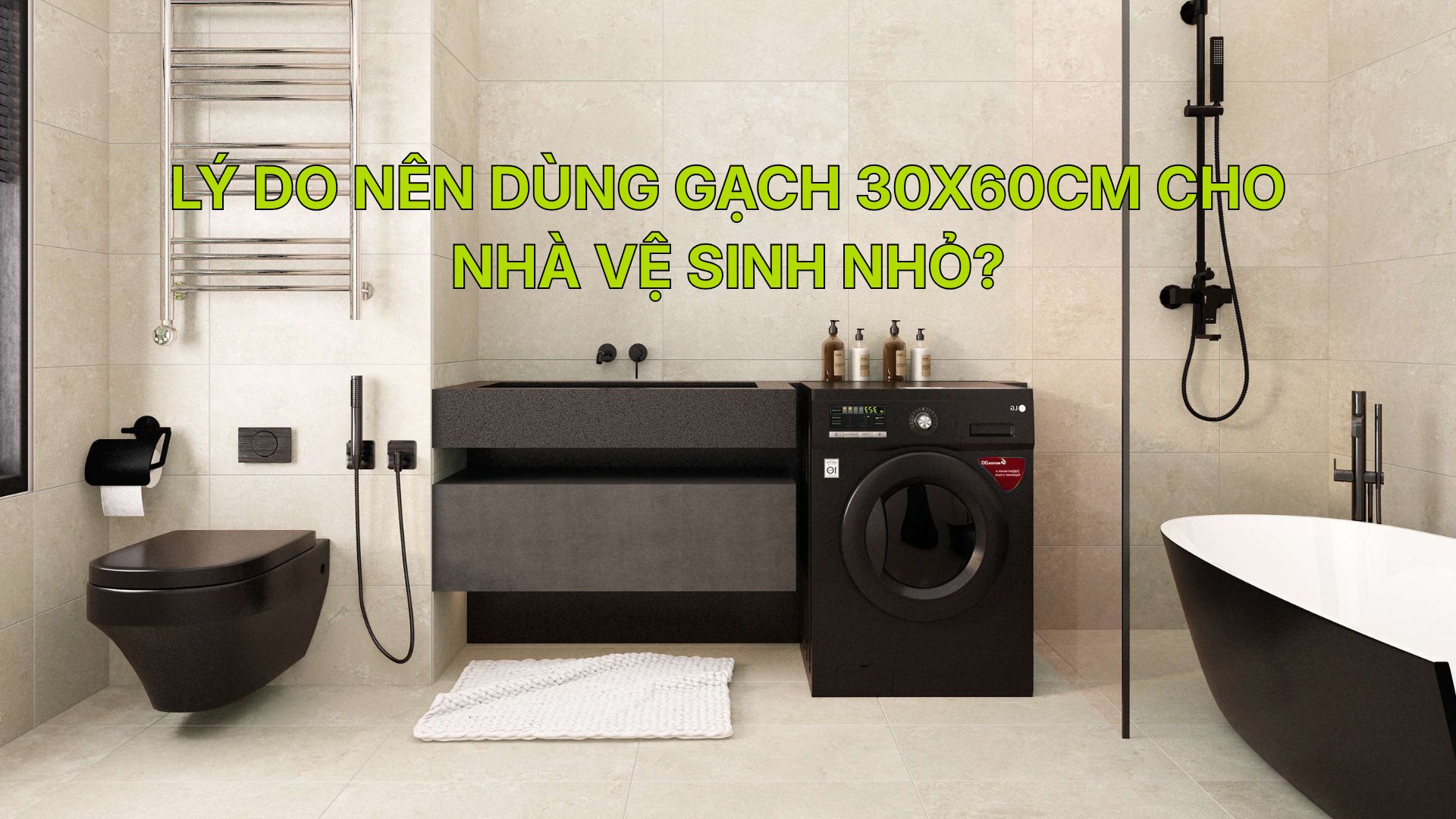 Gạch 30x60cm cho nhà vệ sinh nhỏ